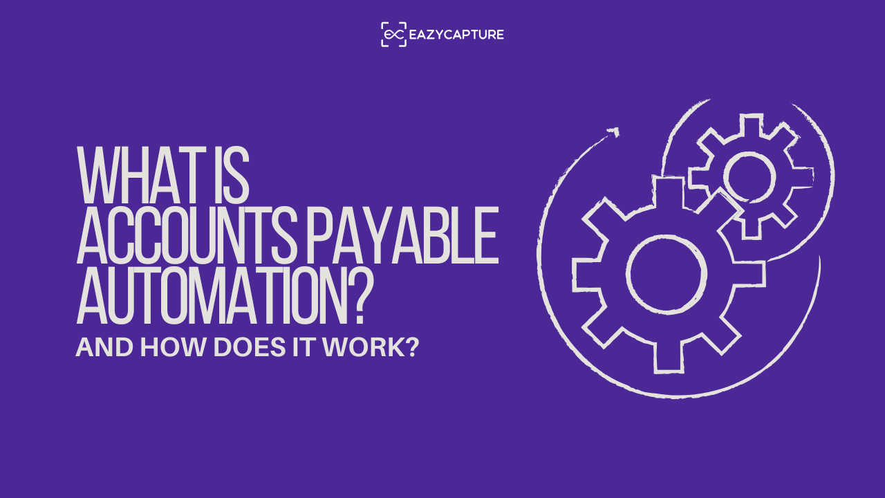 What is Accounts Payable Automation and How Does It Work?