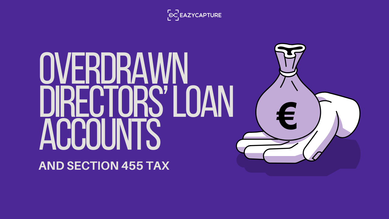 Overdrawn Directors’ Loan Accounts (And Section 455 Tax)