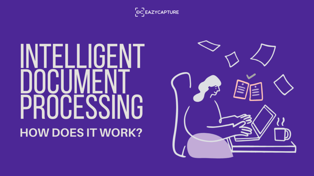 How Does Intelligent Document Processing Work?